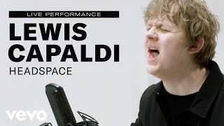 Lewis Capaldi  quotHeadspacequot Live Performance  Vevo [upl. by Ardnued]