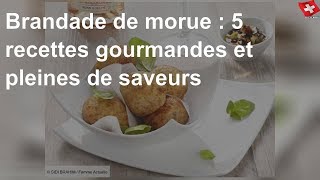 Brandade de morue  5 recettes gourmandes et pleines de saveurs [upl. by Reichert314]