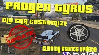 GTA 5  ONLINE  PROGEN TYRUS  DLC FASTEST CAR amp CUSTOMIZE  CUNNING STUNTS UPDATE Deutsch HD [upl. by Jacinta]