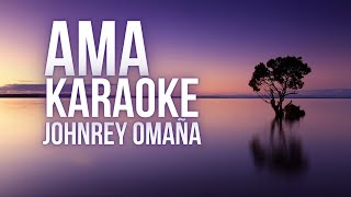 Ama KARAOKE by Johnrey Omaña [upl. by Dygall]