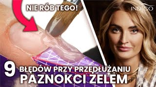 Nie rób tego 9 błędów krok po kroku  przedłużanie paznokci żelem dla początkujących  Indigo Nails [upl. by Mcferren]