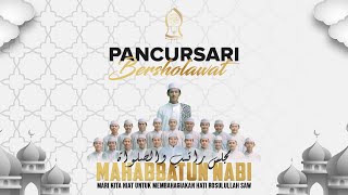 PANCURSARI BERSHOLAWAT  MAJLIS RATIB amp SHOLAWAT MAHABBATUN NABI [upl. by Dlarrej96]