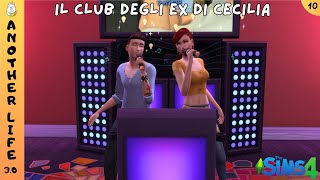 Ep10 quotIl Club degli ex di Ceciliaquot  Another Life 30  The Sims 4 [upl. by Landan]