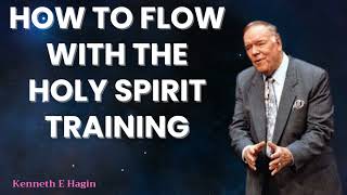 Kenneth E Hagin 2024 Messages  How to flow With The Holy Spirit training [upl. by Lyrahs]