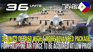 36 Units of FA50 With a More Advanced Package for Philippine Air Force to be Acquired at Low Price [upl. by Mavis]