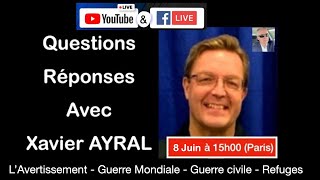 QuéstionsRéponses avec Xavier AYRAL 8 Juin 15h00 [upl. by Sheppard]