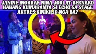 JANINE INOKRAY NINA JODI AT BERNARD HABANG KUMAKANTA SI ECHO SA STAGE AKTRES KINIKILIG NGA BA❓ [upl. by Nassi421]