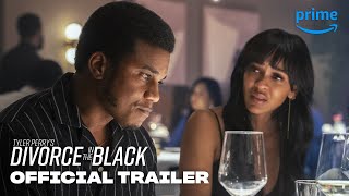 Tyler Perrys Divorce in the Black  Official Trailer  Prime Video [upl. by Ulises]