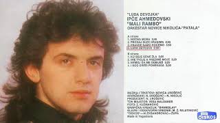 Ipce Ahmedovski  Luda devojka  Audio 1991  CEO ALBUM [upl. by Rianna]