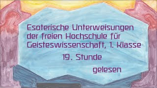 19Stunde1KlEsoterische Unterweisungen dfreien Hochschule f GeisteswissenschaftRudolf Steiner [upl. by Senzer]