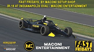 Fast Fridays Presented by Maconi Setup Shop Indycars at Indianapolis  Maconi Entertainment [upl. by Adiaroz]