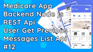 Medicare App Backend API in Nodejs User Get Previous Message List API with Socketio 12 [upl. by Gretta]