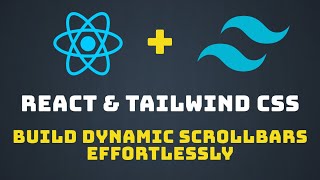 Custom Scrollbars in React using Tailwind CSS Crafting Custom Responsive Scrollbars [upl. by Panaggio]