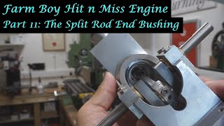 MT35 Part 11  Farm Boy Hit and Miss Engine The Split Rod End Bushing By Andrew Whale [upl. by Storm683]