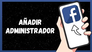 Como AGREGAR UN ADMINISTRADOR A MI PAGINA DE FACEBOOK 2024 [upl. by Elbam]