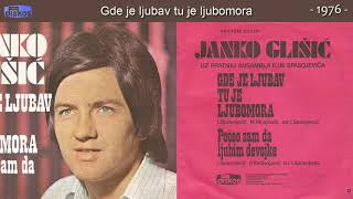 Janko Glisic  Gde je ljubav tu je ljubomora  Audio 1976 [upl. by Boaten342]