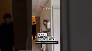 Preta Gil se emociona com visita de Thiaguinho no hospital [upl. by Eal]