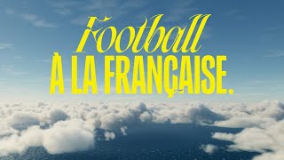 We Will Show You  Ligue 1  Football À la française [upl. by Eiralav551]