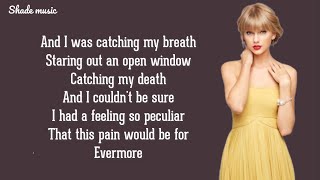 Taylor Swift  Evermore Lyrics ft Bon Iver [upl. by Ahtela]