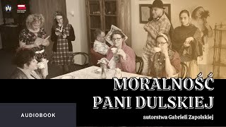 Moralność Pani Dulskiej  Gabriela Zapolska cały audiobook [upl. by Ycnaf]