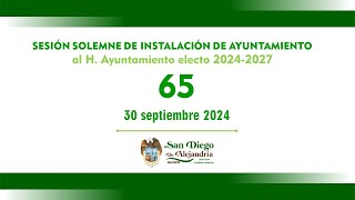 Sesión 65 de Instalación de H Ayuntamiento 20242027 30 de septiembre de 2024 [upl. by Notgnilliw]