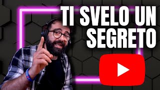 Il quotquotSEGRETOquotquot per CRESCERE su YOUTUBE [upl. by Ecnaret]