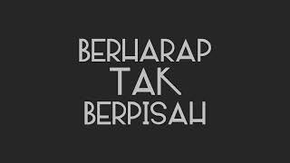 Reza Artamevia  Berharap Tak Berpisah  Lirik HQ [upl. by Brade]