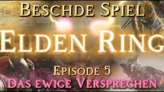 Episode 5  Beschde Spiel Elden Ring  Das ewige Versprechen [upl. by Weinreb]