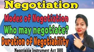 Negotiation  Modes of Negotiation  who may negotiate  Duration of Negotiability  Act 1881 [upl. by Loy]