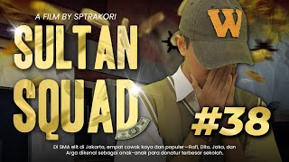 DRAMA SULTAN SQUAD EPS 38 [upl. by Corabel]