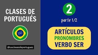 Clases de Portugués  Clase 21  Artículos Pronombres y verbo SER [upl. by Cordova29]