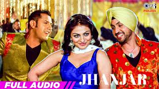 Jhanjhar  Audio  Neeru Bajwa  Gippy Grewal Diljit Dosanjh Gurlez Akhtar  Best Punjabi Song [upl. by Toomay]