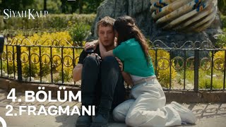 Siyah Kalp 4Bölüm 2Fragmanı  Ben Yanındayım [upl. by Budworth]