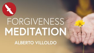 FORGIVENESS Meditation  Alberto Villoldo [upl. by Couchman220]