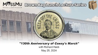 Brown Bag Lunch quot130th Anniversary of Coxeys Marchquot with Richard Haldi [upl. by Aratahs317]