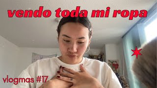 vendo toda mi ropa  vlogmas 17 ✶ [upl. by Eulaliah473]