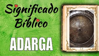 Adarga Significado Bíblico  ¿Qué Significa Adarga en la Biblia 🙏 [upl. by Kermie844]