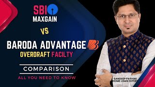 SBI MAXGAIN VS BARODA ADVANTAGE HOME LOAN OVERDRAFT COMPARISON  Sandeep Pathak [upl. by Anahpos]