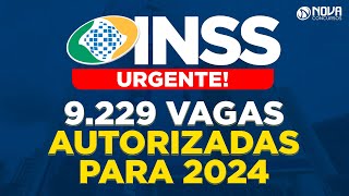 Concurso INSS 2024 Proposta Orçamentária Aprova 9229 vagas [upl. by Salomon74]