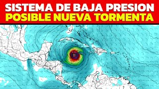 SISTEMA DE BAJA PRESION EN EL CARIBE PODRIA CONVERTIRSE EN LA PROXIMA TORMENTA TROPICAL PATTY [upl. by Francisco]