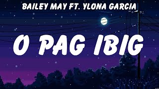 Bailey May ft Ylona Garcia  O pag ibig Lyrics Ron Henley ft Bea Valera Peryodiko Donnalyn [upl. by Archy]