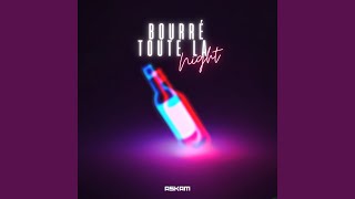 Bourré toute la night [upl. by Spiers]