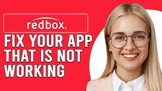 How To Fix Your Redbox App That Is Not Working StepByStep Guide To Troubleshoot The Issue [upl. by Rooney]