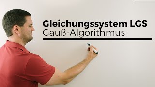 Gleichungssystem LGS lösen 2 GaußAlgorithmus Schreibweisen Rechnung [upl. by Barb349]