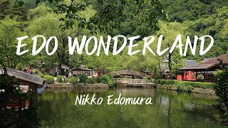 Edo Wonderland Nikko Edomura Japan [upl. by Laetitia]