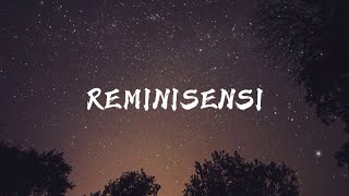 INSOMNIACKS  Reminisensi Lirik [upl. by Gavette319]