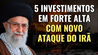 5 INVESTIMENTOS VALORIZANDO MUITO COM A GUERRA NO ORIENTE MÉDIO  Preparese [upl. by Notnilk]