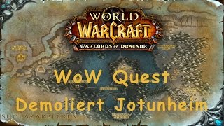 WoW Quest Demoliert Jotunheim [upl. by Eberhard]