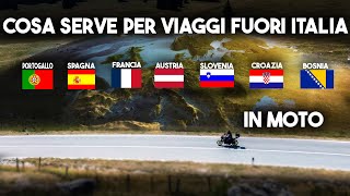 COSA SERVE PER VIAGGI IN MOTO FUORI ITALIA  FRANCIA SPAGNA PORTOGALLO AUSTRIA SLOVENIA CROAZIA [upl. by Risa]