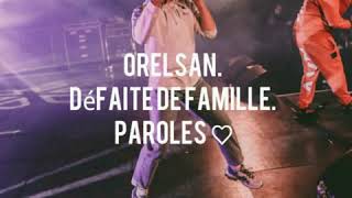 Orelsan Défaite de famille Paroles ♡ [upl. by Velleman]